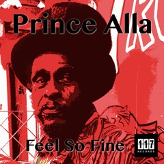 Prince Alla - Feel So Fine Snippet