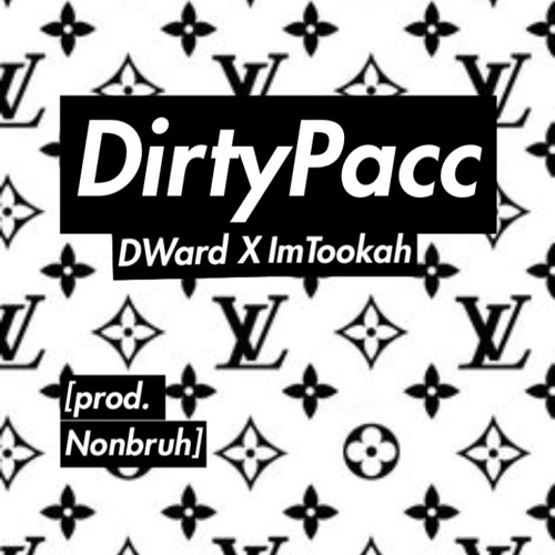 DirtyPacc - (FT. ImTookah)