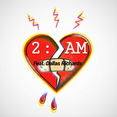 "2:AM" Ryan Keith feat. Dallas Richards