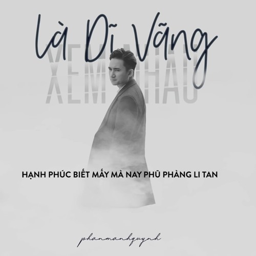 Xem Nhau Là Dĩ Vãng - Phan Mạnh Quỳnh