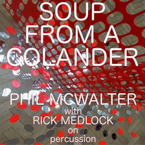 SOUP FROM A COLANDER