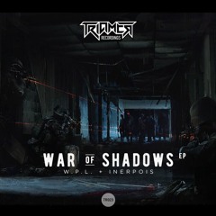 WPL & Inerpois - War Of Shadows (Previews)