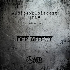 Audioexploitcast #062 by Dep affect