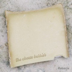 The Cheese Barrier / Outro