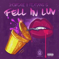 SHOWCASE FELL IN LUV feat. KING G