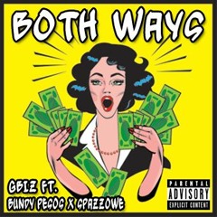 'Both Ways' - Ft. Bundy Pesos x SpazzOwe (Beat Prod. By Richie Beatz)