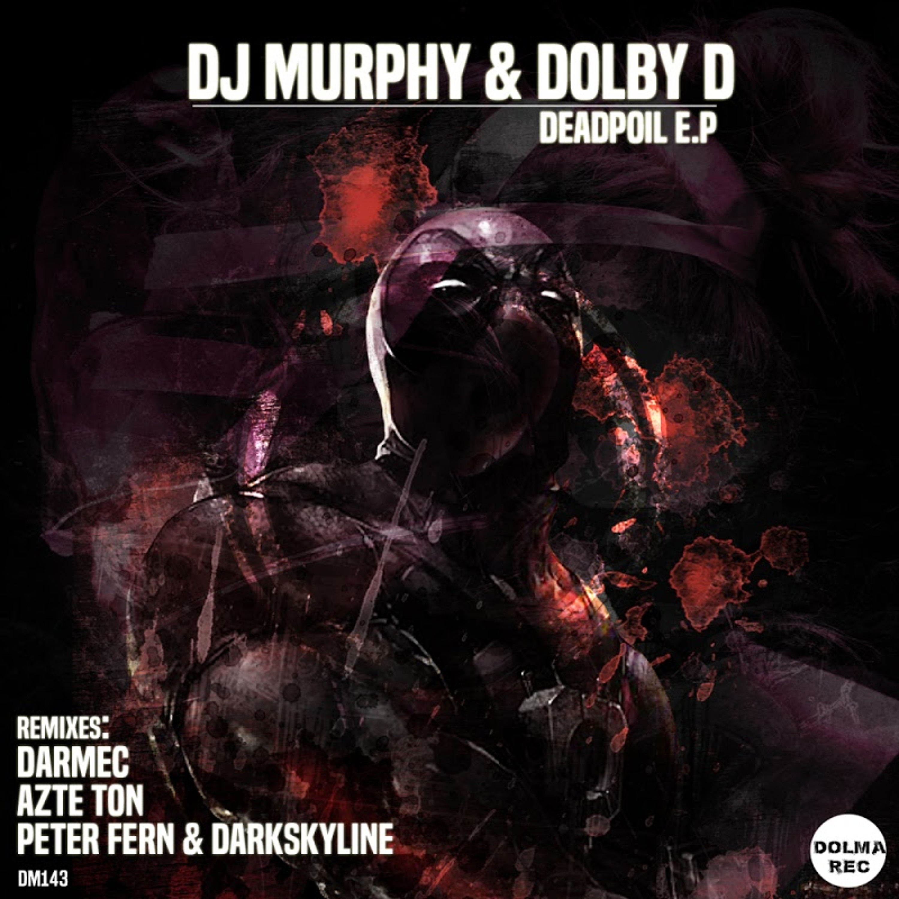 DJ Murphy & Dolby D. - Deadpoil (Darmec Remix) episode artwork