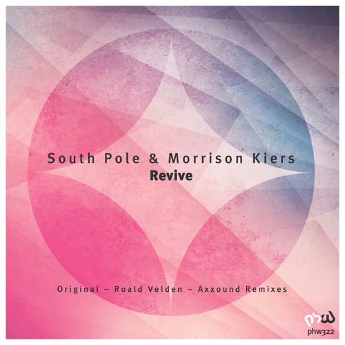 South Pole & Morrison Kiers - Revive (Axxound Remix) [PHW]