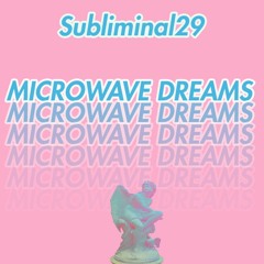 Microwave Dreams