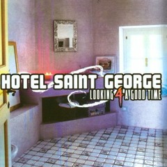 Hotel Saint George - Looking 4 A Good Time (Crazy Up! Remix)