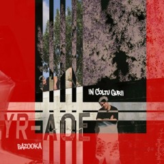 BAZOOKA - De Dragul Prezentului