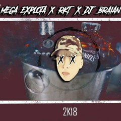 MEGA EXPLOTA X EL APACHE NESS X RKT X DJ BRAIAN STYLE