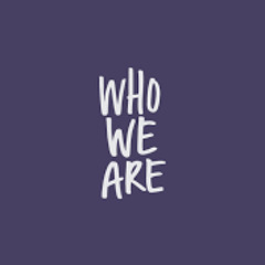 who we are!!