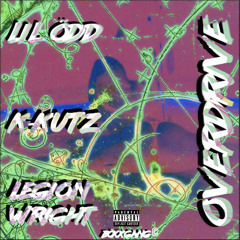 Lil Ödd, K-Kutz & Legion Wright - Overdrive [prod. Eggy]