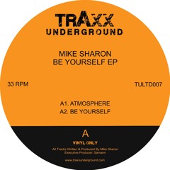 TULTD007 // Mike Sharon - Be Yourself EP