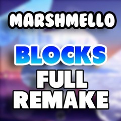 Marshmello - Blocks (Instrumental FL STUDIO REMAKE)