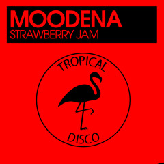 Moodena - Strawberry Jam (DIGITAL NOW AVAILABLE) - Click on buy link