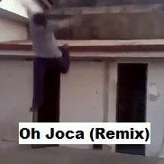 Oh Joca! (Remix)