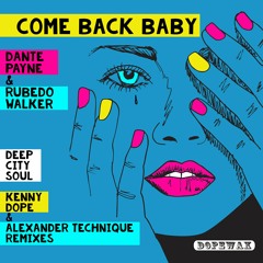 Dante Payne & Rubedo Walker Come Back Baby (Problem Remix Edit)