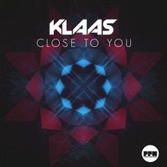 Klaas - Close to You  (remix)