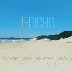 Jericho ft 3Will (Prod by Ville Vermont)