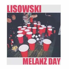 Lisowski - Melanż Day
