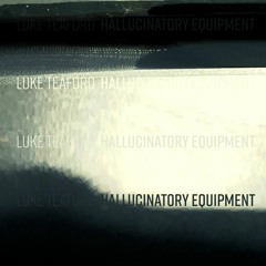 Hallucinatory Equipment Morphagene Composition