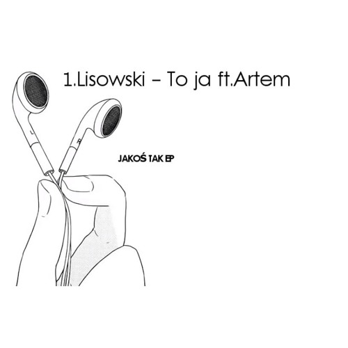 Lisowski - To Ja Ft.Artem