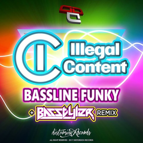 Illegal Content - Bassline Funky (BasStyler Remix)Out now!!