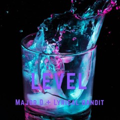 Major D X lyrical bandit - Level (prod. By revz_nation & bizzo beats)