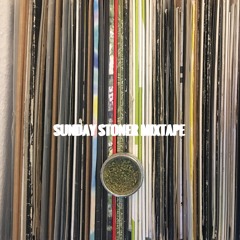 SUNDAY STONER MIXTAPE