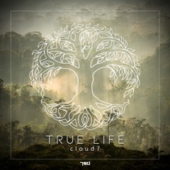 Cloud7 - True Life (FREE DOWNLOAD)