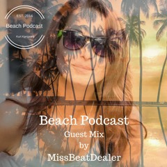Beach Podcast  Guest Mix by MissBeatDealer