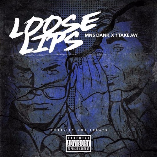Mns Dank - Loose Lips feat. 1TakeJay [prod by. MNS SCRATCH]