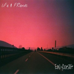 liFe & FRIends