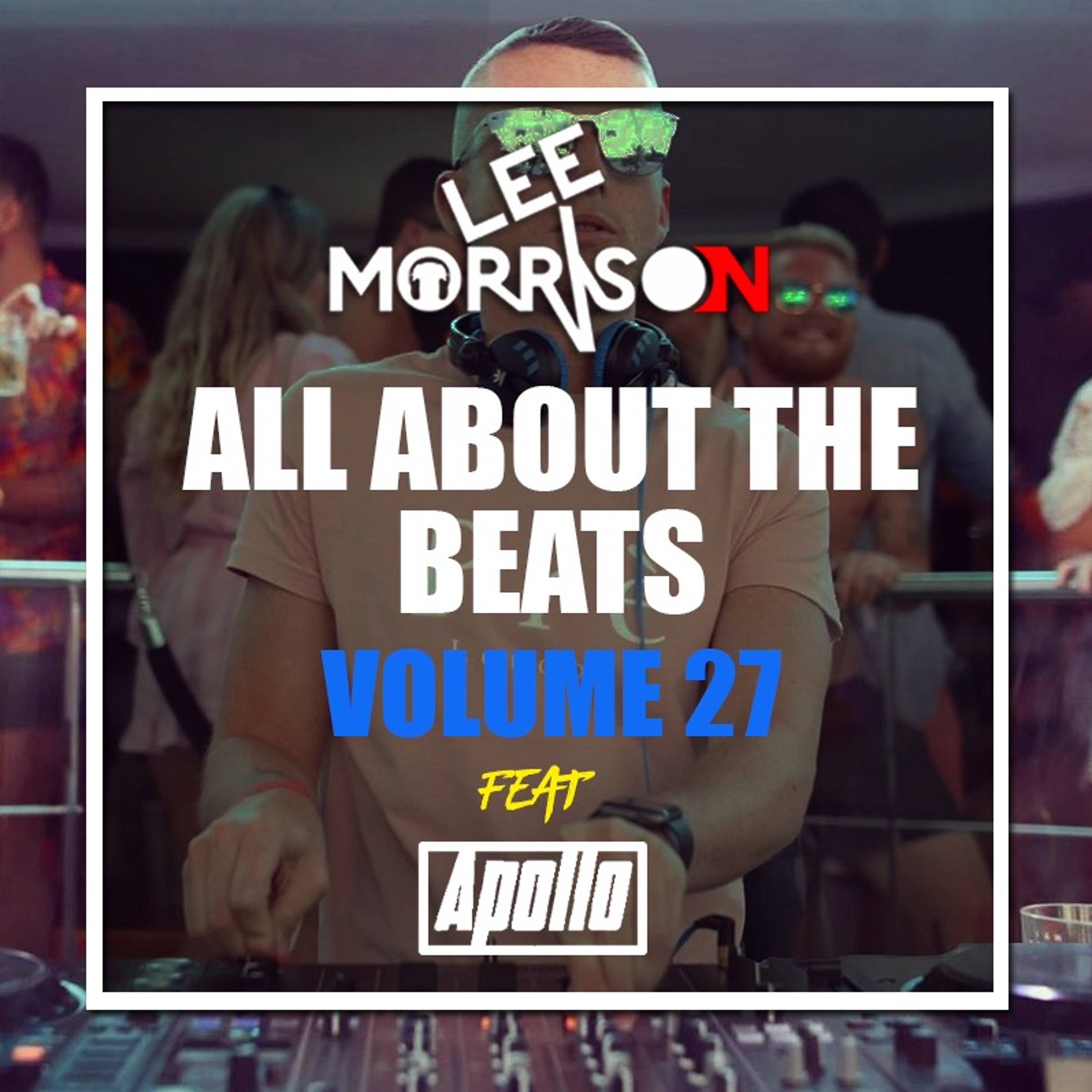 All About The Beats Volume 27 ft Guest Mix from Apollo episode artwork