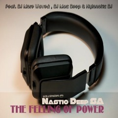 Nastic Deep SA F.T DJ More - Wave2 , DJ Mac Deep & Nylonotic DJ - - Feeling Of Power
