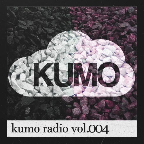 KUMO radio vol.004