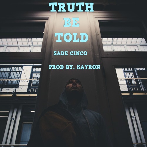 TRUTH BE TOLD (prod. kay)