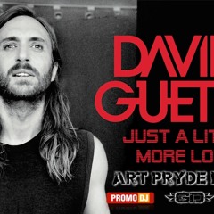 David Guetta - Just a Little More Love (ART PRYDE Remix)