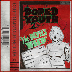 COTTONMOUTHCLUB - DOPED YOUTH 2