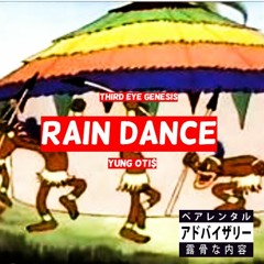 Yung Oti$ X ThirdEyeGenesis - Rain Dance [Prod. PacSun]