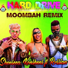 SHENSEEA KONSHENS X RVSSIAN - HARD DRIVE (MOOMBAH) REMIX BY DJ TAY WSG