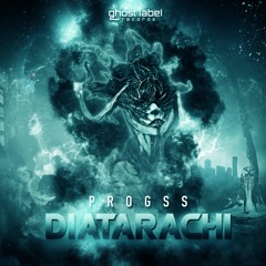 Progss - Diatarachi [Ghost Label Records] OUT NOW!
