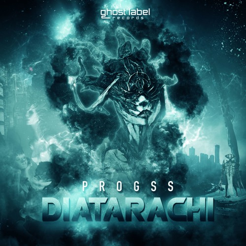 Progss - Diatarachi [Ghost Label Records] OUT NOW!