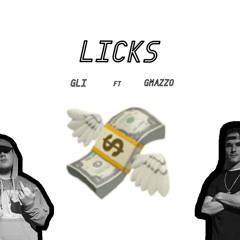 LICKS( Ft. GMAZZO ) (Prod. By Josh Petruccio )