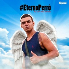 == MEGA SAUDADE DO PERÔ [ [  DJS DA CORUJA ] ] FICA COM DEUS BANDIDO !!!