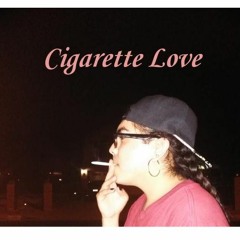 Cigarette Love