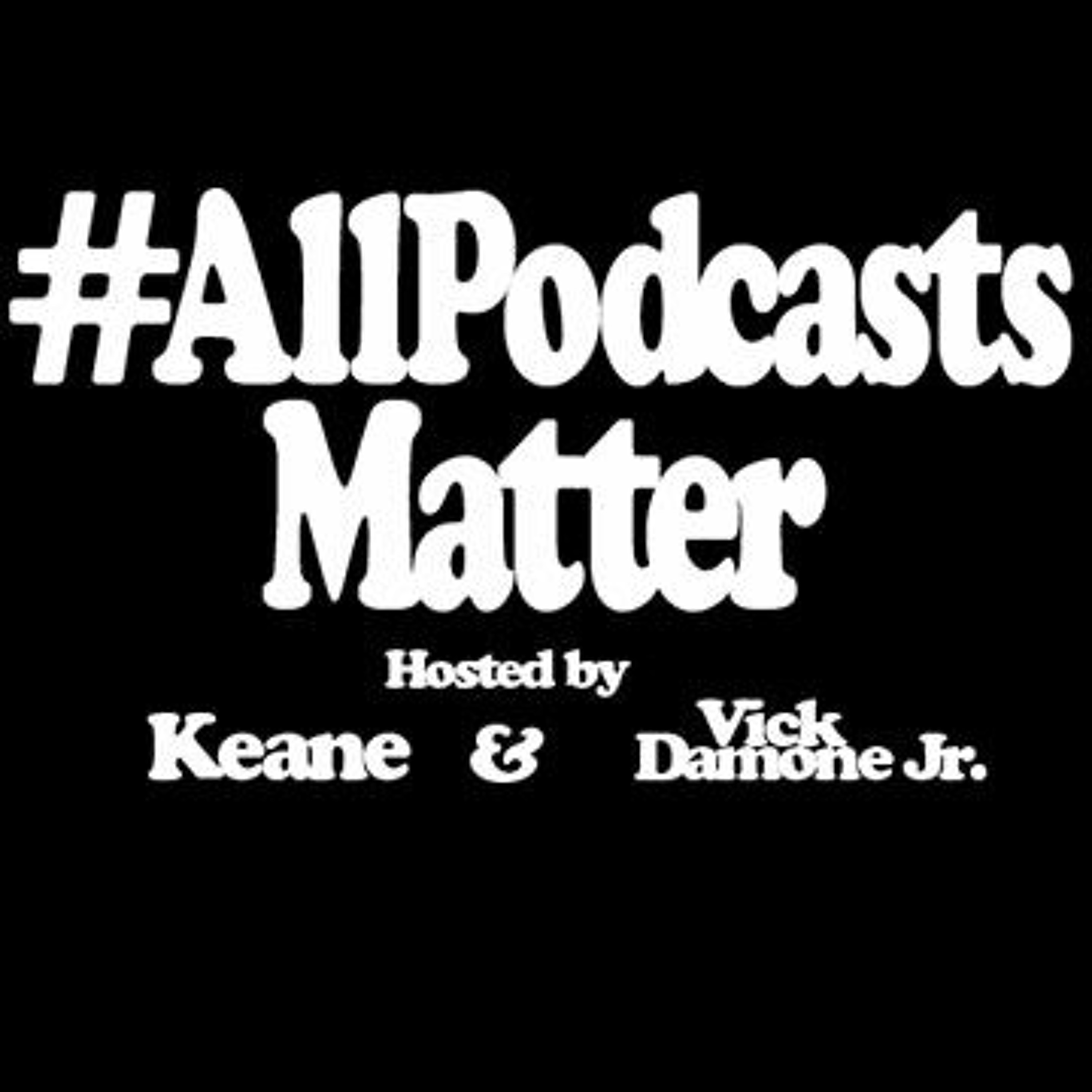#ALLPODCASTSMATTER