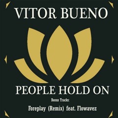 Vitor Bueno - People Hold On (Original Mix)